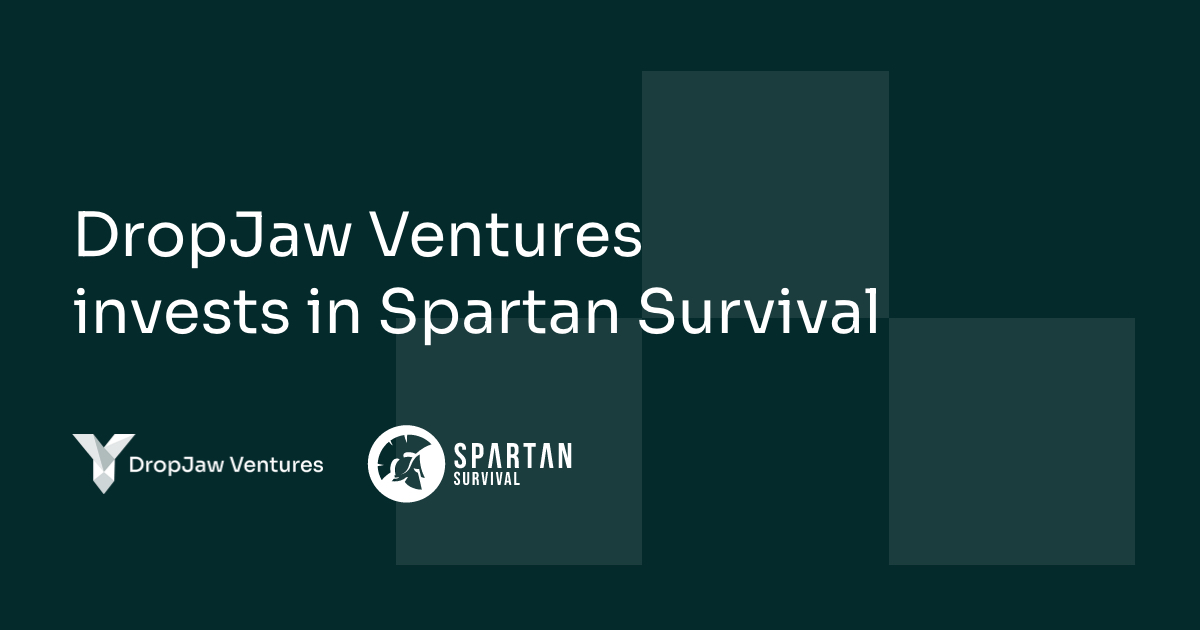 DropJaw invests in Spartan Survival growth DropJaw Ventures